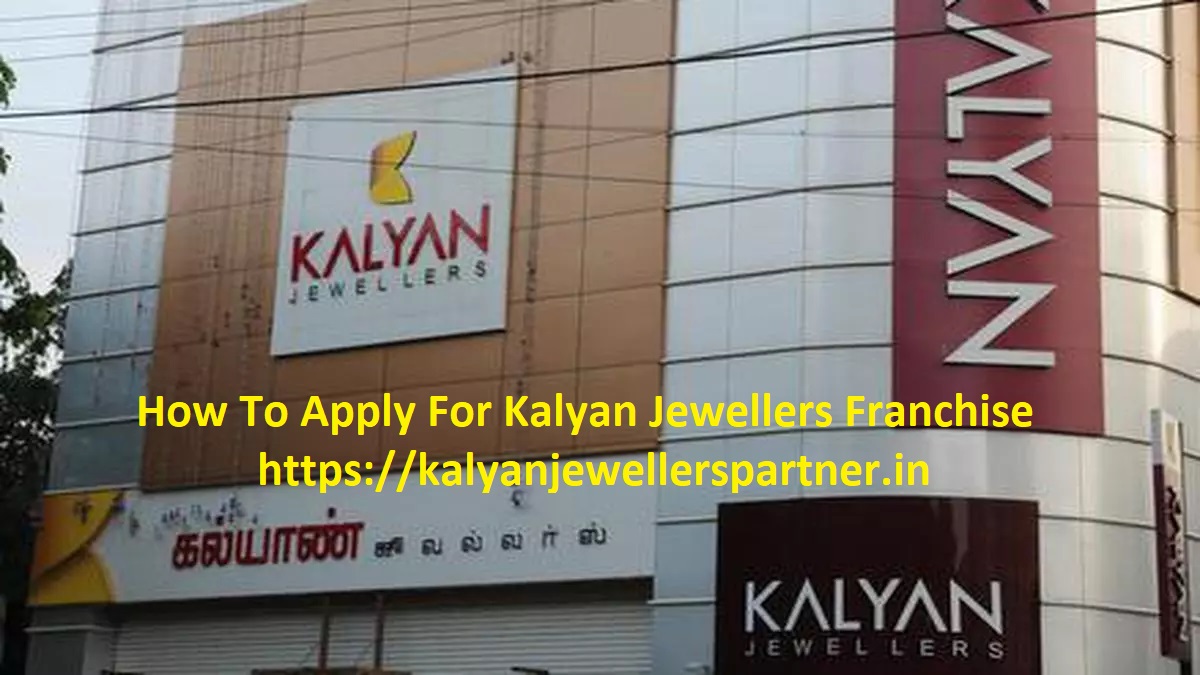  Kalyan Jewellers Franchise Apply Online - Join kalyanjewellerspartner