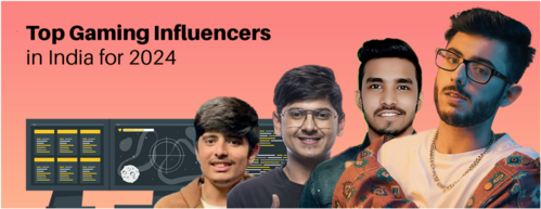  Top Gaming Influencers in India for 2024