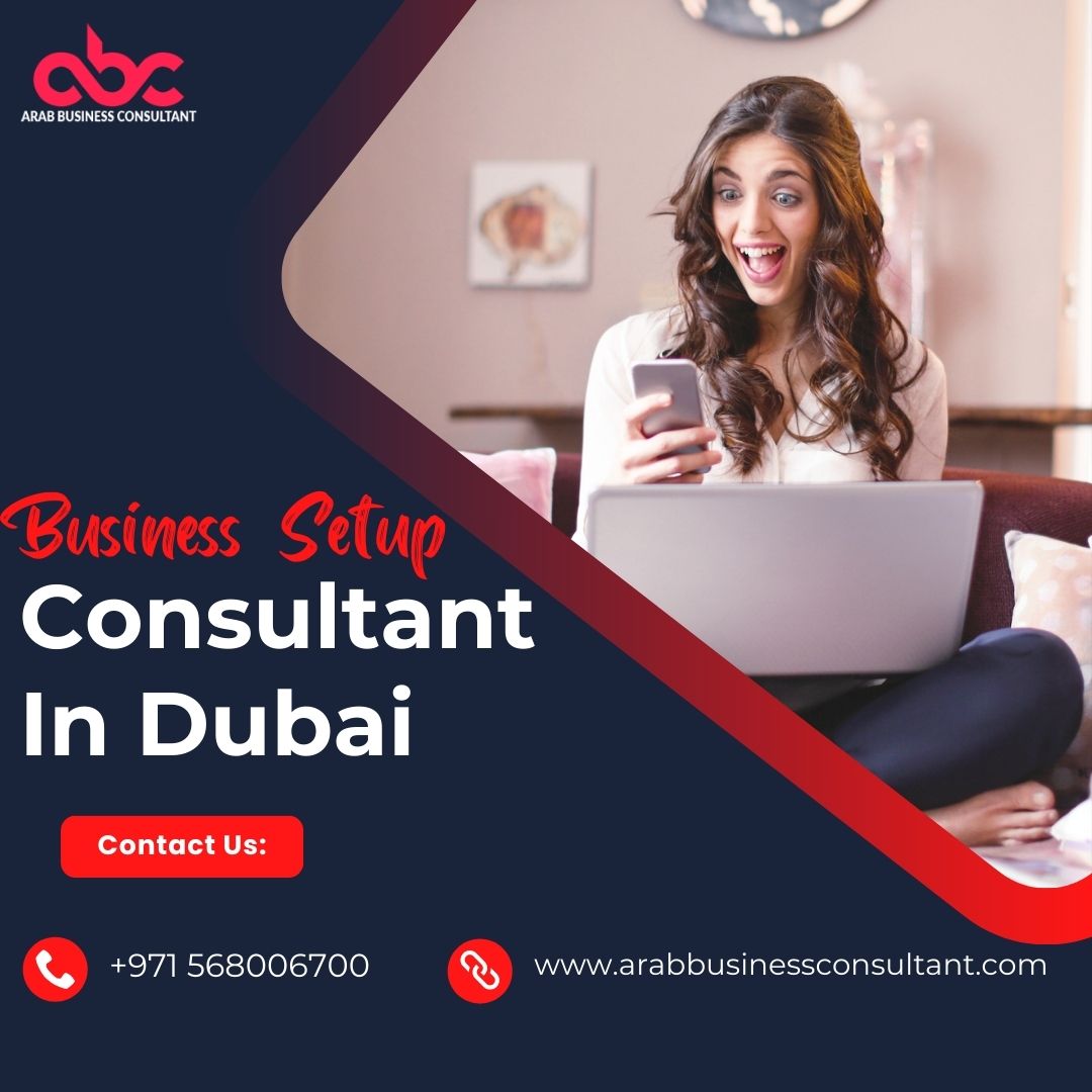  Business Setup Consultants In Dubai| Business Consultant In UAE