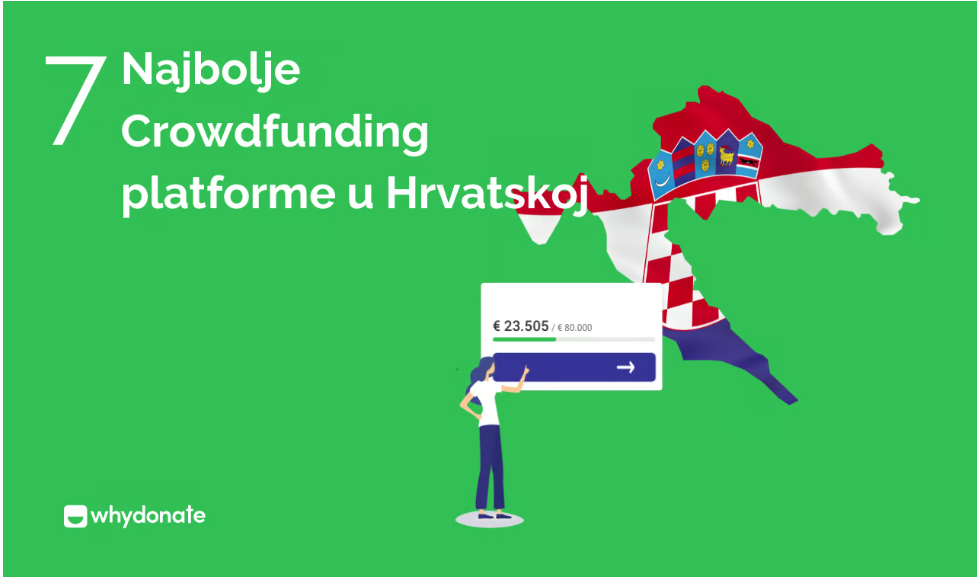  Crowdfunding Croatia: Top 7 Crowdfunding Platformi U Hrvatskoj
