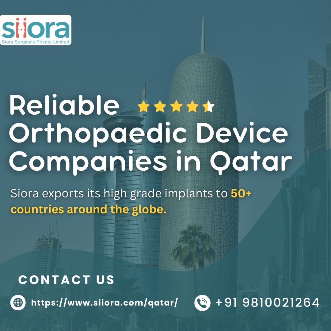  Reliable Orthopaedic Device Companies in Qatar