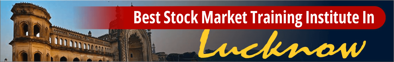  Best Stock Market Training Institute in Lucknow