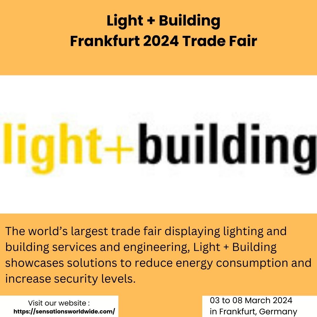  Light + Building is the world’s largest trade show that showcases, lighting & building technologies