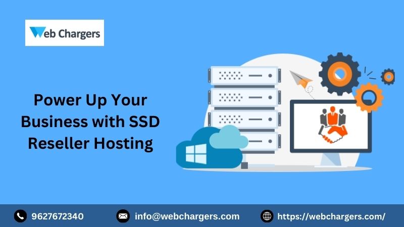  Power Up Your Business with SSD Reseller Hosting | Wbchargers
