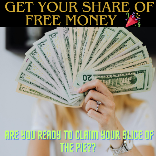 Get your Share of Free Money Now!