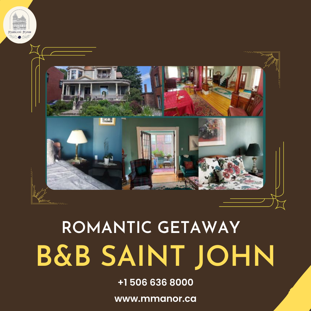  Bed and Breakfasts in New Brunswick for Your Romantic Getaway