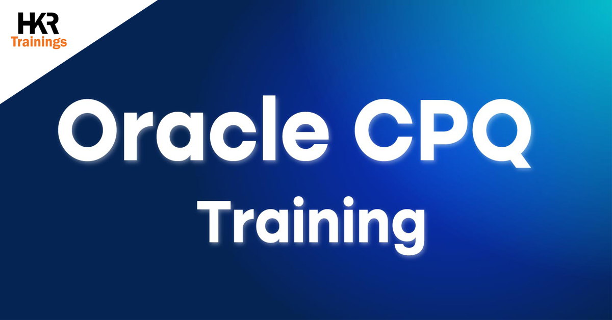  Get 30% off on Oracle CPQ Training by HKR Training.