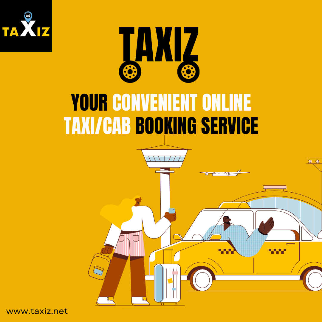  Taxiz: Your Convenient Online Taxi/Cab Booking Service Quick, Reliable, and Hassle-Free