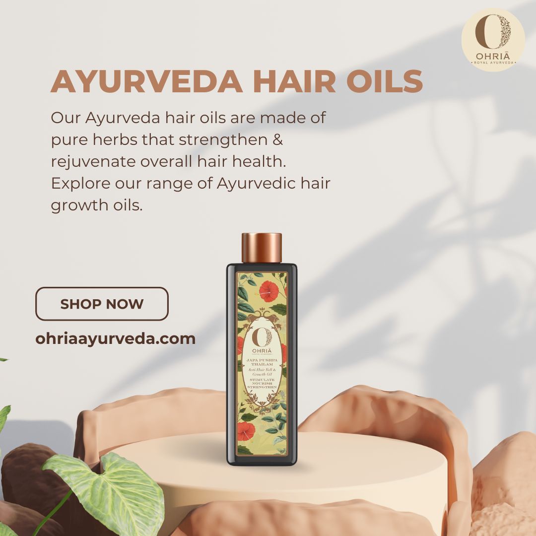  Ayurvedic Hair Oils - Ohria Ayurveda
