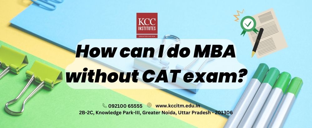  How can I do MBA without CAT exam?