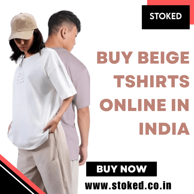  Buy Beige Tshirts online in India | Stoked