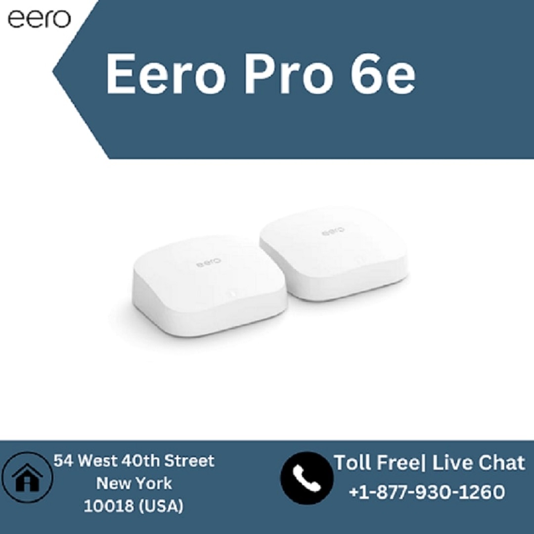  The Complete Guide to Eero Pro 6e Setup | Eero Support | +1-877-930-1260