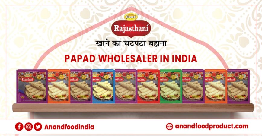  Top Manufacturer, Exporter, and Supplier of Papad in India - Anand Food Product