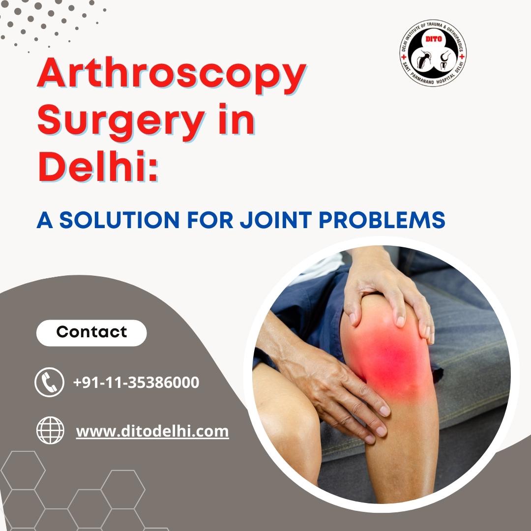  Arthroscopy Surgery in Delhi | DITO