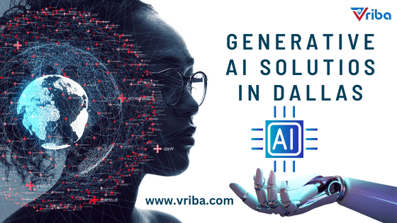  Looking for Best Generative AI Solutions in Dallas