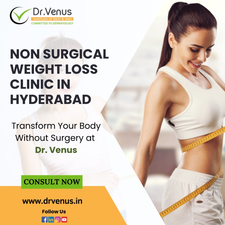  Non surgical weight loss clinic in Hyderabad