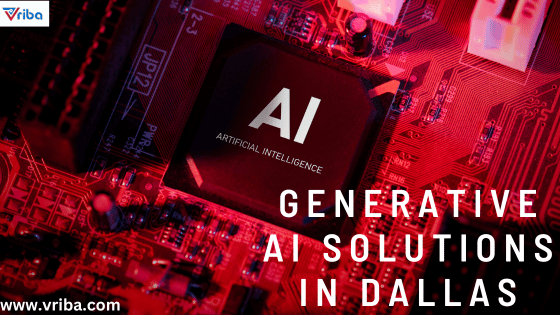  Top Leading Generative AI Solutions In Dallas