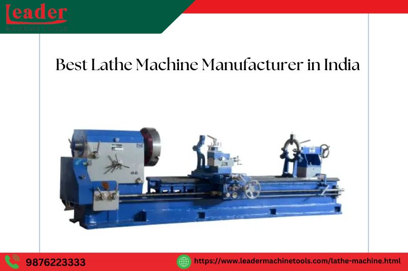  Best Lathe Machine Manufacturers in india