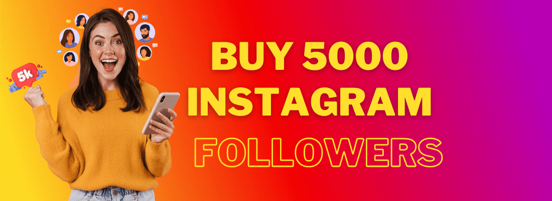  Buy 5000 Instagram Followers from Famups!