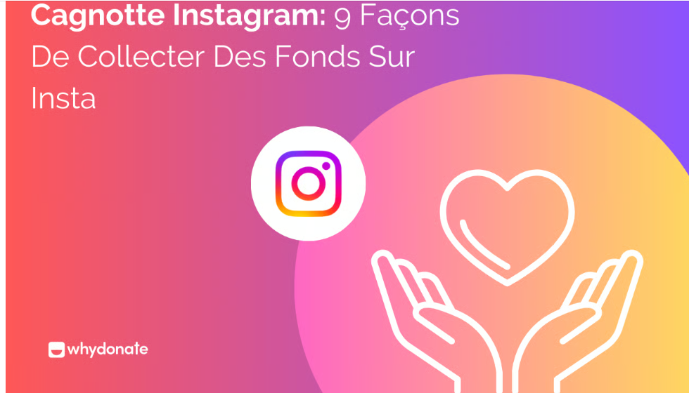  Cagnotte Instagram: 9 Façons De Collecter Des Fonds Sur Insta