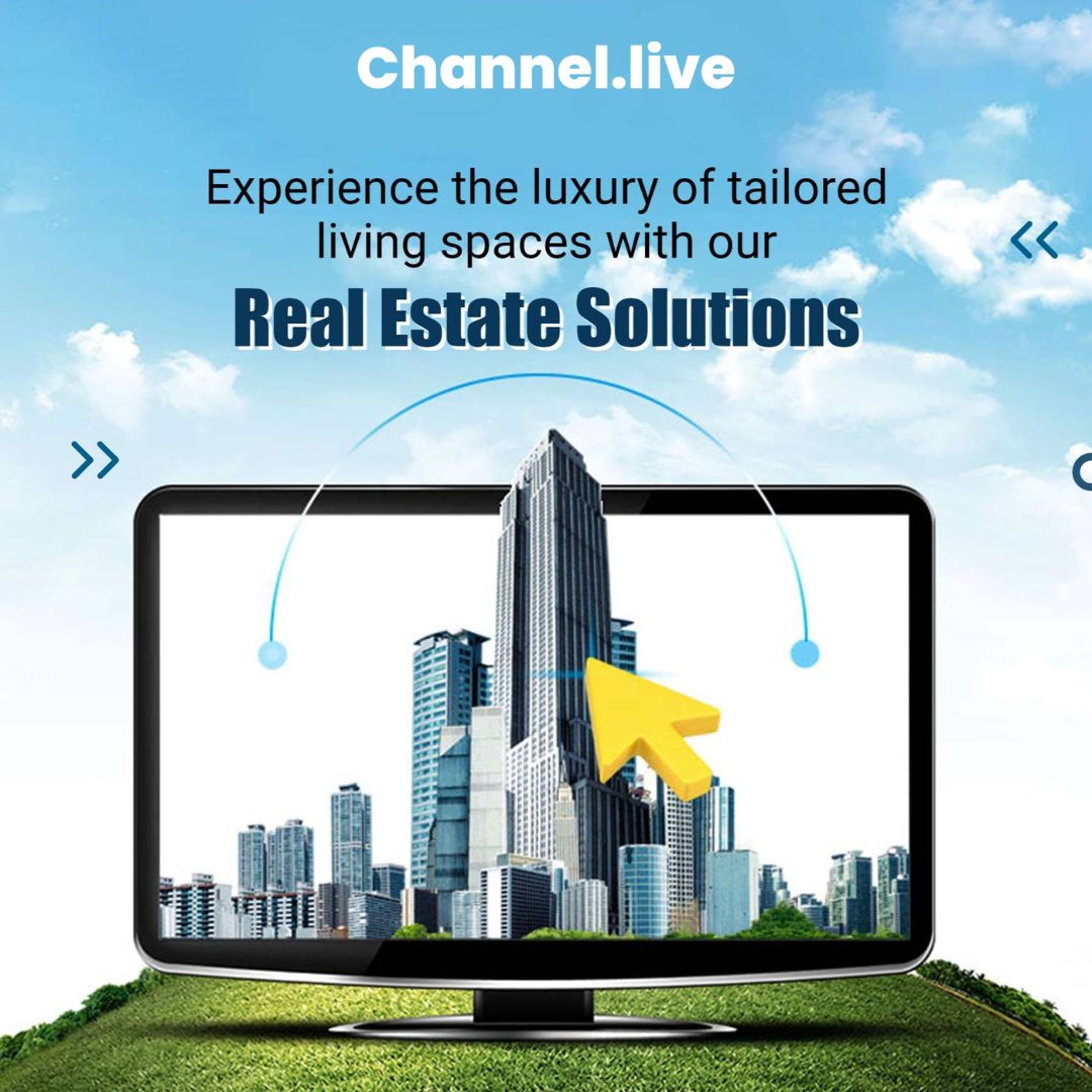  Channel.live: Revolutionize Your Real Estate Solutions with Digital Marketing Expertise!