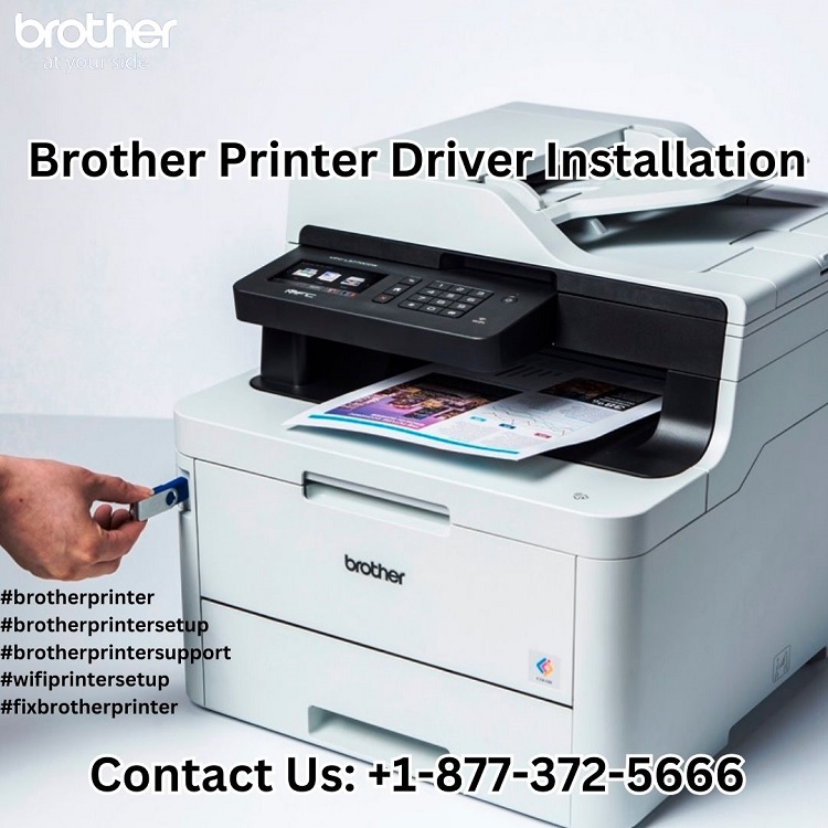  +1-877-372-5666 | Brother Printer Driver Installation | Brother Printer Support