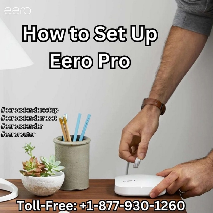  +1-877-930-1260 | How to Set Up Eero Pro | Eero Support