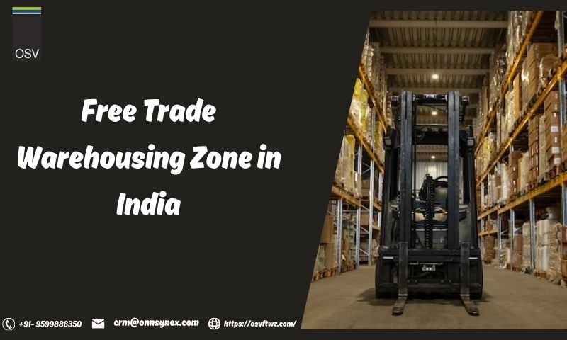  Unlock the Potential of Free Trade Warehousing Zones in India