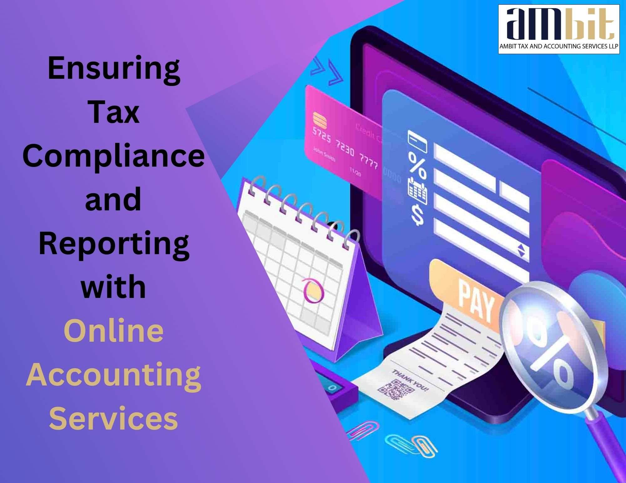  Ensuring Tax Compliance and Reporting with Online Accounting and Bookkeeping Services