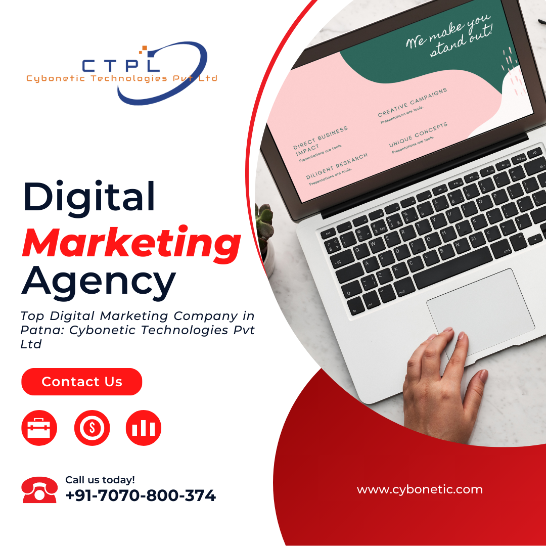  Top Digital Marketing Company in Patna: Cybonetic Technologies Pvt Ltd
