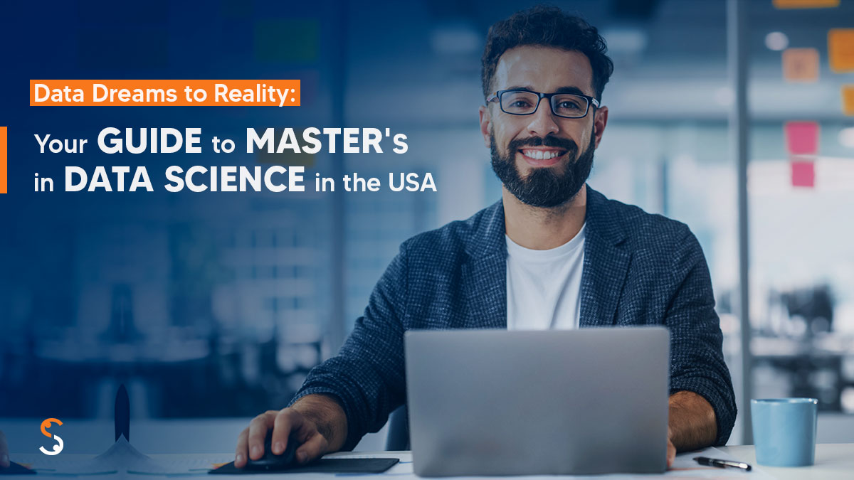  A Comprehensive Guide to Masters in Data Science in USA
